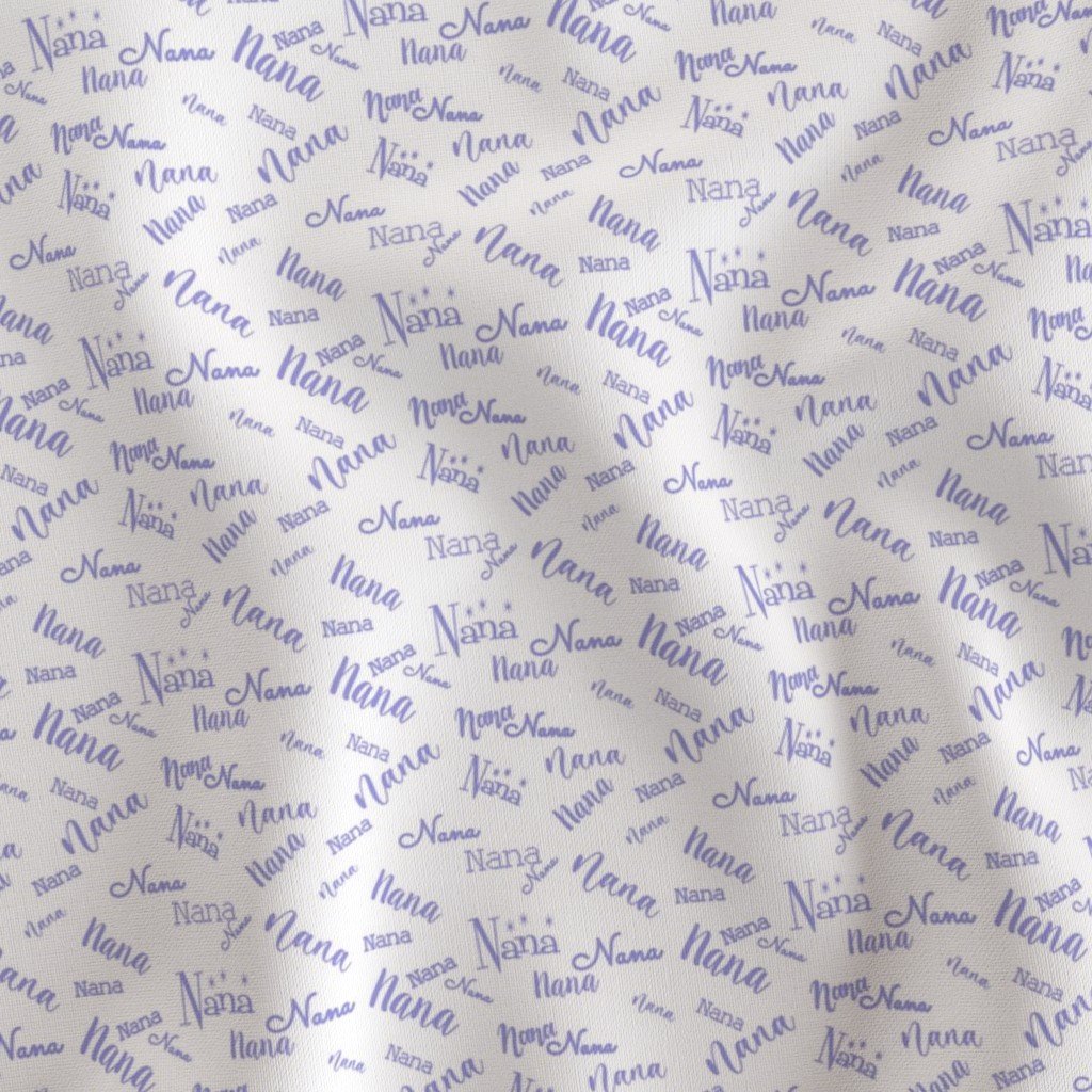 Nana Grandmother Granma Text in Lavender Violet Purple Script Fonts Fabric baking fabric